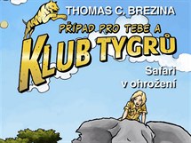 T. Brezina, Případ pro tebe a Klub tygrů, Safari v ohrožení